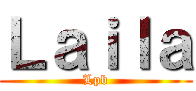 Ｌａｉｌａ (Lpb)