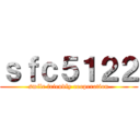 ｓｆｃ５１２２ (smile friendly cooperation)
