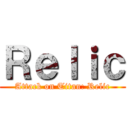 Ｒｅｌｉｃ (Attack on Titan: Relic)