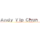 Ａｎｄｙ Ｙｉｐ Ｃｈｕｎ Ｌｏｋ (attack on titan)