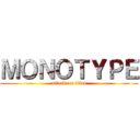 ＭＯＮＯＴＹＰＥ (attack on titan)