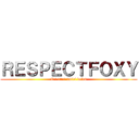 ＲＥＳＰＥＣＴＦＯＸＹ (E i suoi amici down)