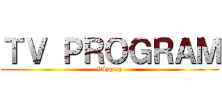 ＴＶ ＰＲＯＧＲＡＭ (Vázquez)