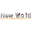 Ｎｅｗ Ｗｏｌｄ (attack on titan)