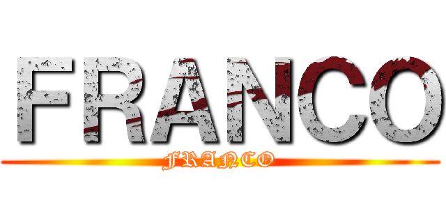 ＦＲＡＮＣＯ (FRANCO)