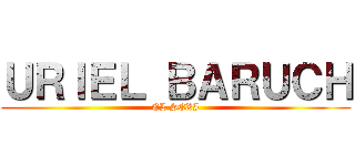 ＵＲＩＥＬ ＢＡＲＵＣＨ (EL SEXI)