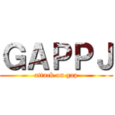 ＧＡＰＰＪ (attack on gap)