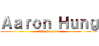 Ａａｒｏｎ Ｈｕｎｇ (24H Support)