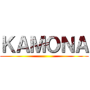 ＫＡＭＯＮＡ (  )