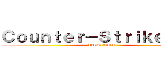Ｃｏｕｎｔｅｒ－Ｓｔｒｉｋｅ１．６ (attack on titan)