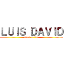 ＬＵＩＳ ＤＡＶＩＤ (attack on titan)