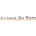 Ａｔｔａｃｋ Ｏｎ Ｇｏｎｇｓｕ (attack on titan)