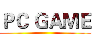 ＰＣ ＧＡＭＥ ()