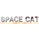 ＳＰＡＣＥ ＣＡＴ ()