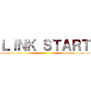 ＬＩＮＫ ＳＴＡＲＴ ()