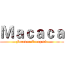 Ｍａｃａｃａ (Forever Energetic)