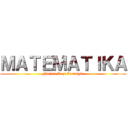 ＭＡＴＥＭＡＴＩＫＡ (Fachru Rozi Arrasyid)