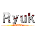 Ｒｙｕｋ (Fabian)