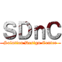 ＳＤｎＣ (Solution Design Center)