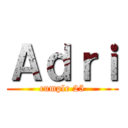 Ａｄｒｉ (cumple 25)