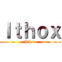 Ｉｔｈｏｘ (Ithox)