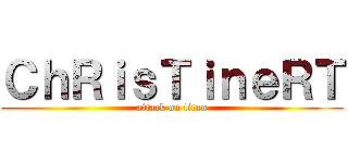 ＣｈＲｉｓＴｉｎｅＲＴ (attack on titan)