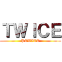 ＴＷＩＣＥ (PEWICE)