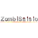 ＺｏｍｂｉＳａｌｓｉｏ (attack on zombies)