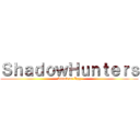 ＳｈａｄｏｗＨｕｎｔｅｒｓ (Attack on Izzy)