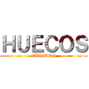 ＨＵＥＣＯＳ (CULIAOS)