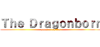 Ｔｈｅ Ｄｒａｇｏｎｂｏｒｎ (queen of reptiles)