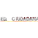 ＥＤ． ＣＩＵＤＡＤＡＮＡ (attack on titan)