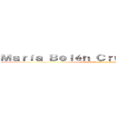 Ｍａｒíａ Ｂｅｌéｎ Ｃｒｕｃｅｓ Ｒｏｃｈａ (María Belén Cruces Rocha)