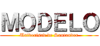 ＭＯＤＥＬＯ (Univerisad de Santander)