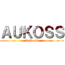 ＡＵＫＯＳＳ (AuKosS)