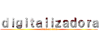 ｄｉｇｉｔａｌｉｚａｄｏｒａ (attack on titan)