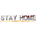 ＳＴＡＹ ＨＯＭＥ (おうちじかん)