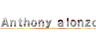 Ａｎｔｈｏｎｙ ａｌｏｎｚｏ (attack on titan)