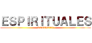 ＥＳＰＩＲＩＴＵＡＬＥＳ (RUTTBELL)