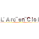 Ｌ\'Ａｒｃ~ｅｎ~Ｃｉｅｌ ()