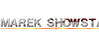 ＭＡＲＥＫ ＳＨＯＷＳＴＡＲ (13 AÑOS)