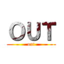 ＯＵＴ (out)