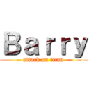 Ｂａｒｒｙ (attack on titan)
