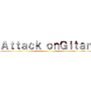 Ａｔｔａｃｋ ｏｎＧｉｔａｎ ()