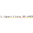Ｌｉｇｅｒｉｔｏｓ Ｈ－ＨＤ （Ｐｒｅｍｉｕｎ） (Solo Gente Relajo                                                                              )