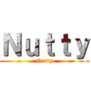 Ｎｕｔｔｙ (Nutty)