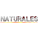 ＮＡＴＵＲＡＬＥＳ ()