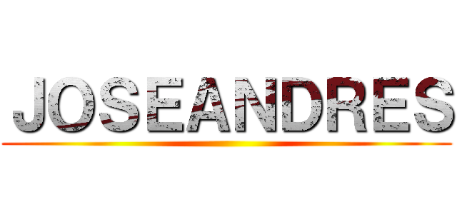 ＪＯＳＥＡＮＤＲＥＳ ()