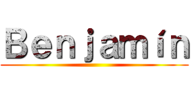 Ｂｅｎｊａｍíｎ ()