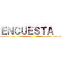 ＥＮＣＵＥＳＴＡ   ()